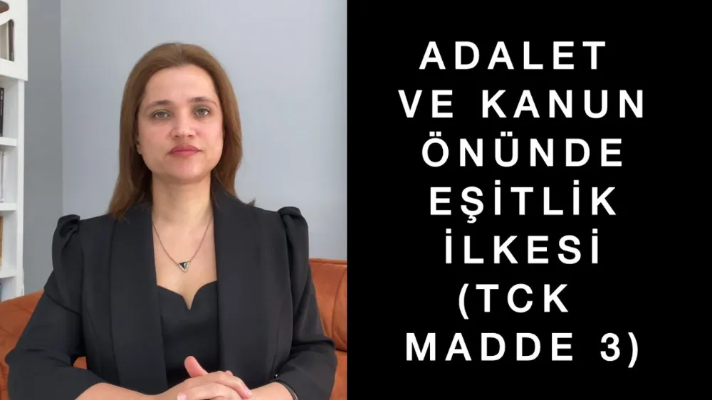 Adalet ve kanun önünde eşitlik ilkesi (TCK madde 3) 